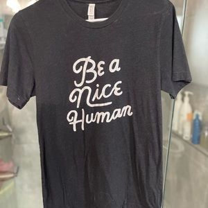 Be a nice human tee